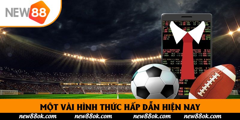 Một vài hình thức hấp dẫn, được đông đảo hội viên lựa chọn hiện nay